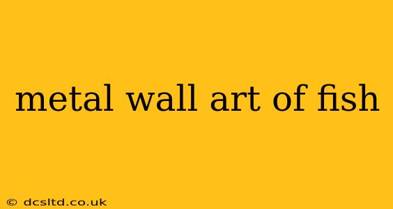 metal wall art of fish