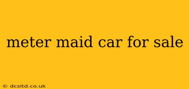 meter maid car for sale