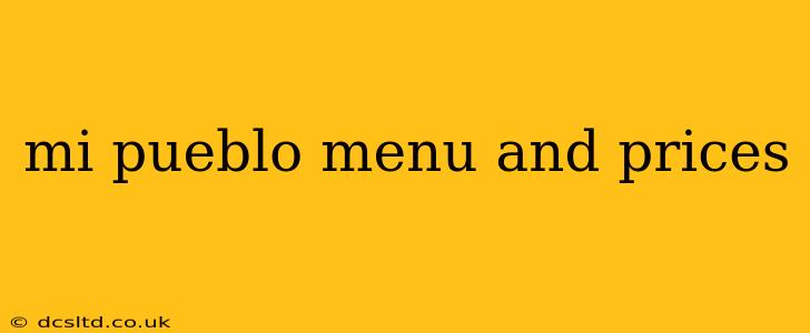 mi pueblo menu and prices