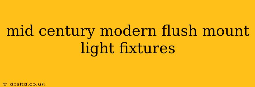 mid century modern flush mount light fixtures