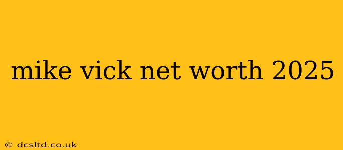 mike vick net worth 2025