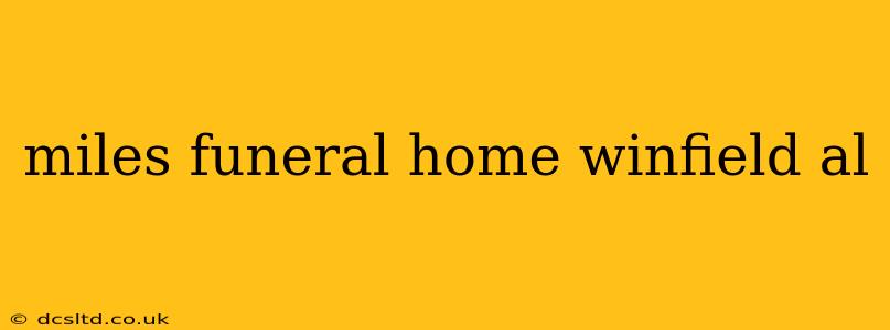 miles funeral home winfield al