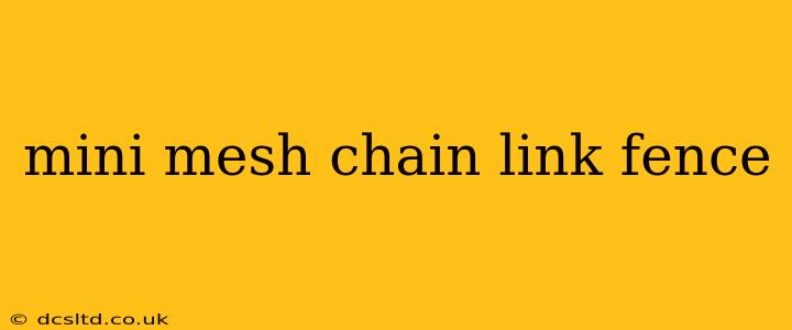 mini mesh chain link fence