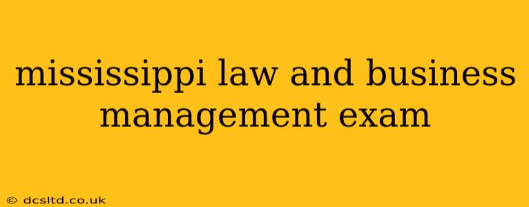 mississippi law and business management exam