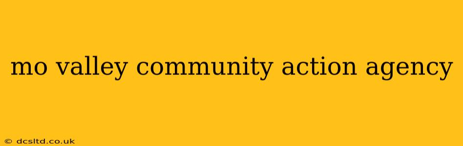 mo valley community action agency