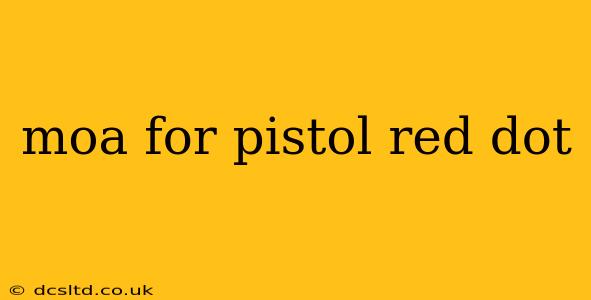 moa for pistol red dot