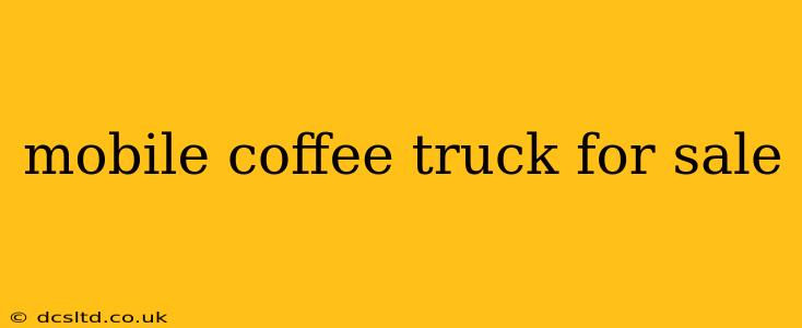 mobile coffee truck for sale