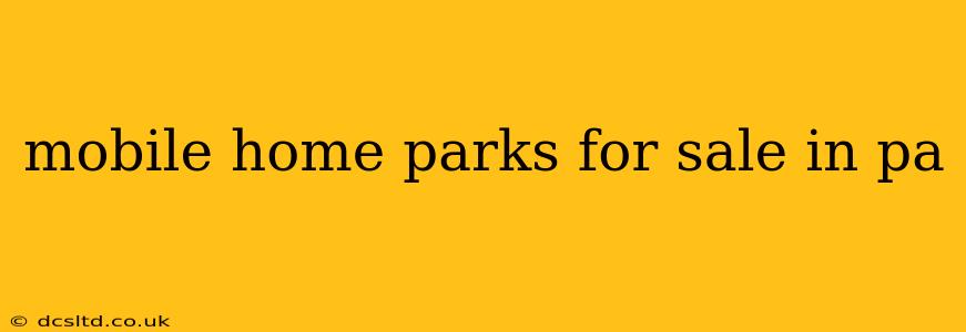 mobile home parks for sale in pa