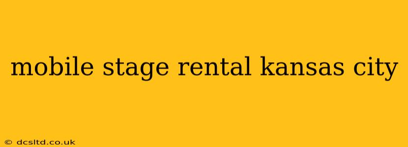 mobile stage rental kansas city