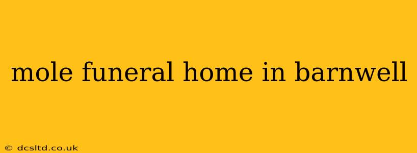 mole funeral home in barnwell