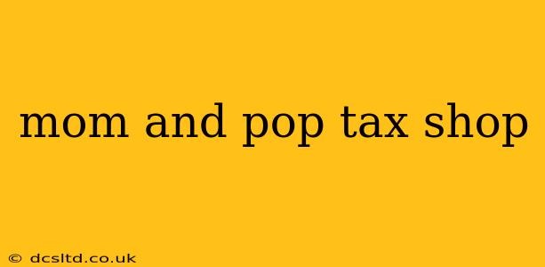 mom and pop tax shop