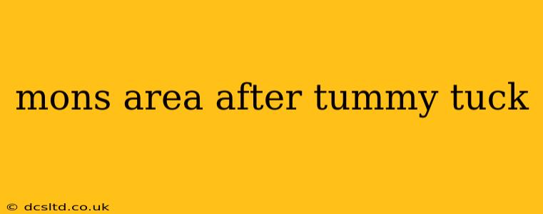 mons area after tummy tuck