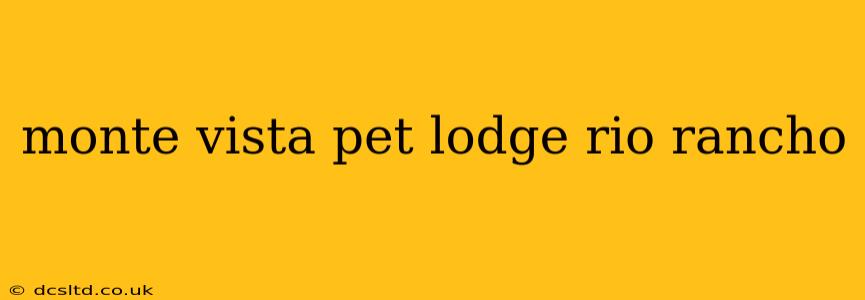 monte vista pet lodge rio rancho