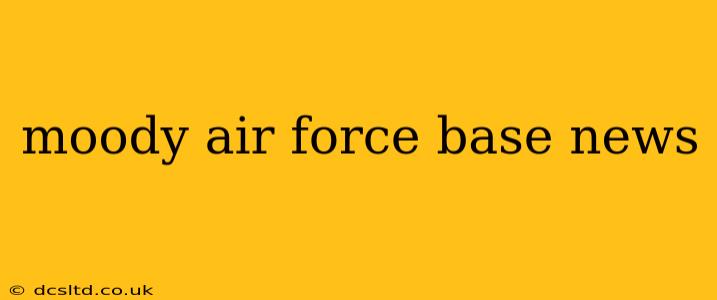 moody air force base news