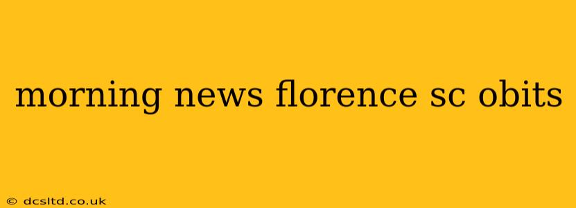 morning news florence sc obits