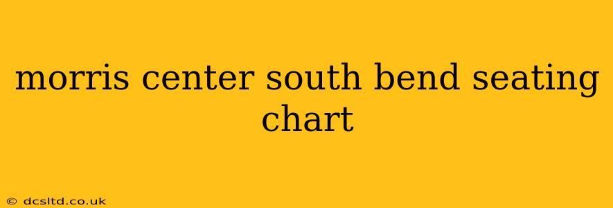 morris center south bend seating chart