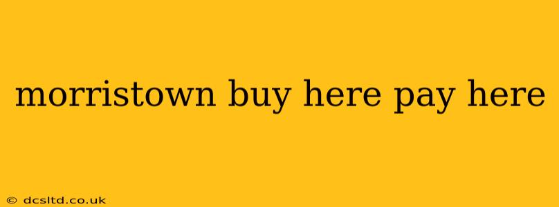 morristown buy here pay here