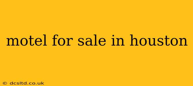 motel for sale in houston