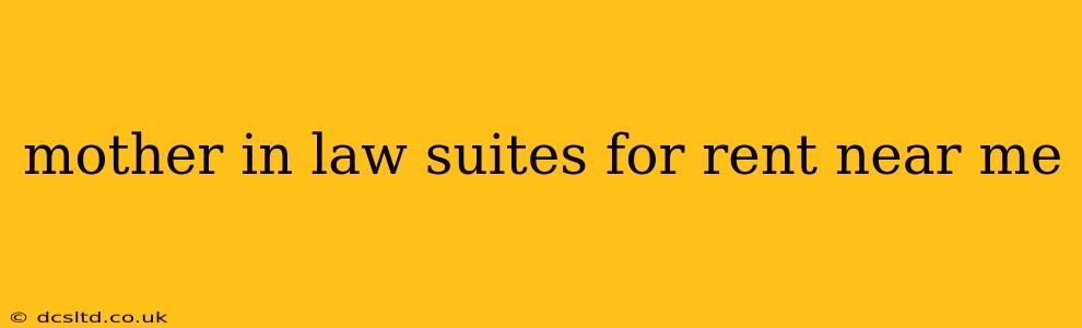 mother in law suites for rent near me