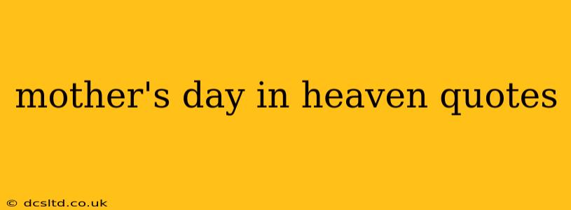 mother's day in heaven quotes
