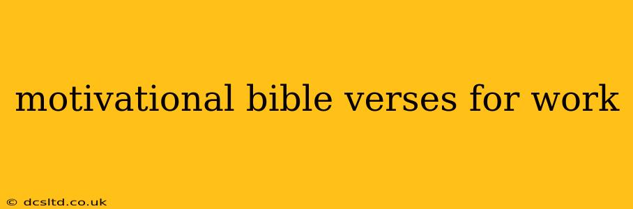 motivational bible verses for work