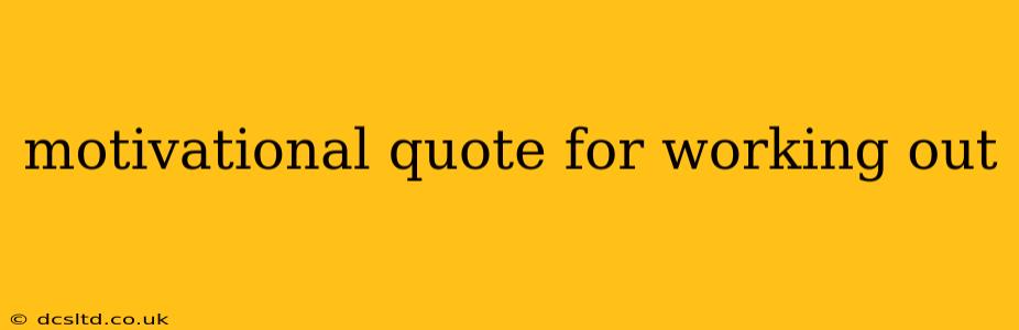 motivational quote for working out