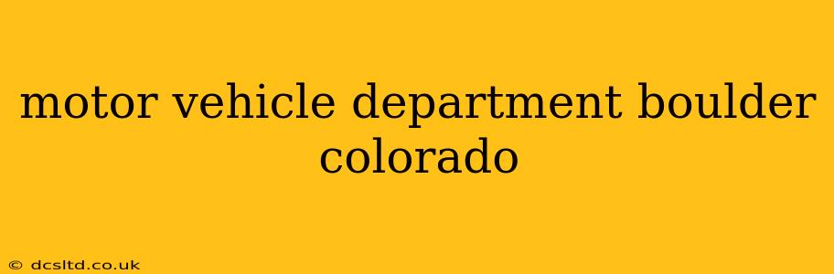 motor vehicle department boulder colorado