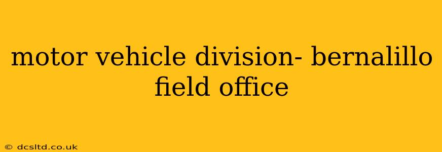 motor vehicle division- bernalillo field office
