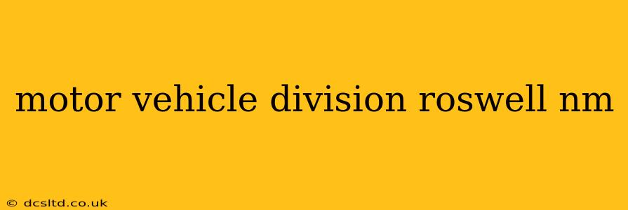 motor vehicle division roswell nm