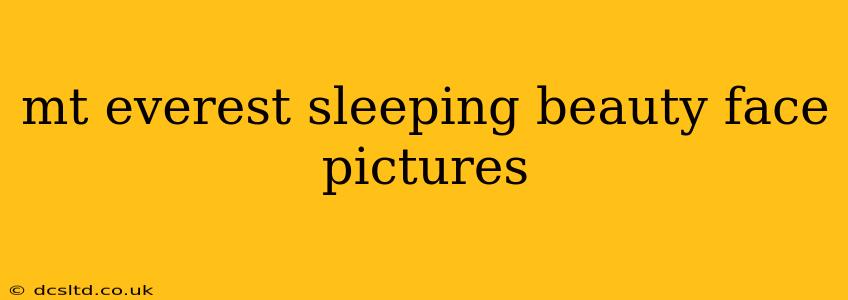 mt everest sleeping beauty face pictures