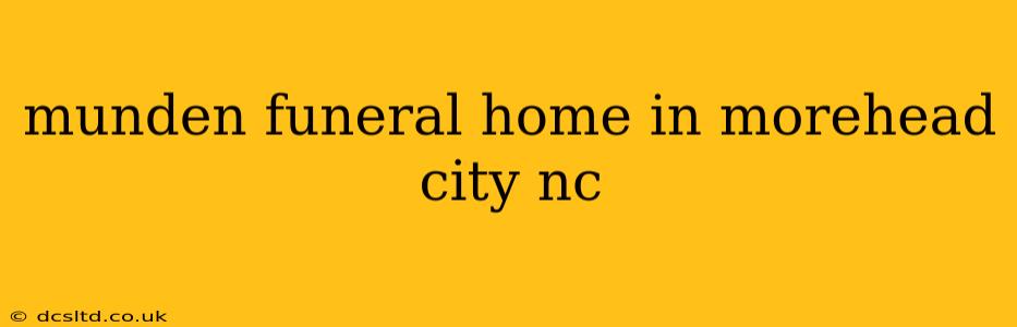 munden funeral home in morehead city nc