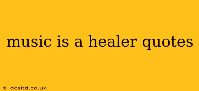 music is a healer quotes