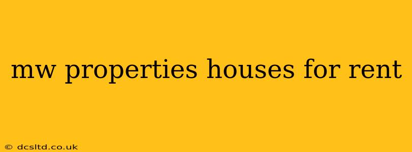 mw properties houses for rent