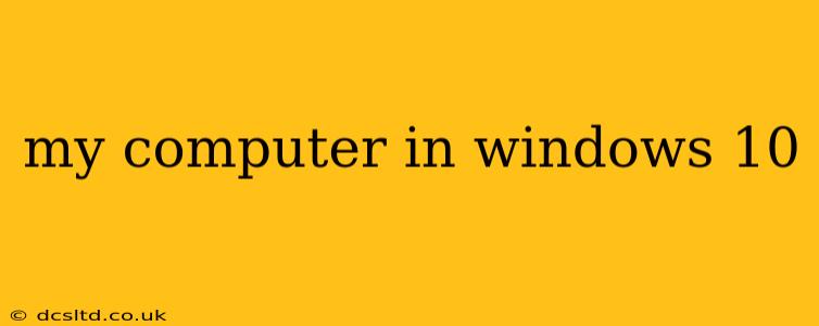my computer in windows 10