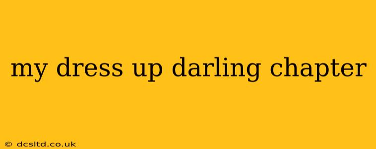 my dress up darling chapter