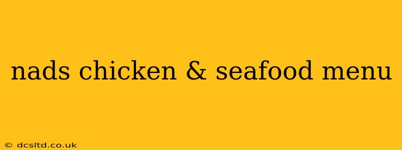 nads chicken & seafood menu