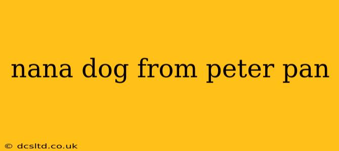 nana dog from peter pan