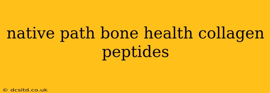 native path bone health collagen peptides