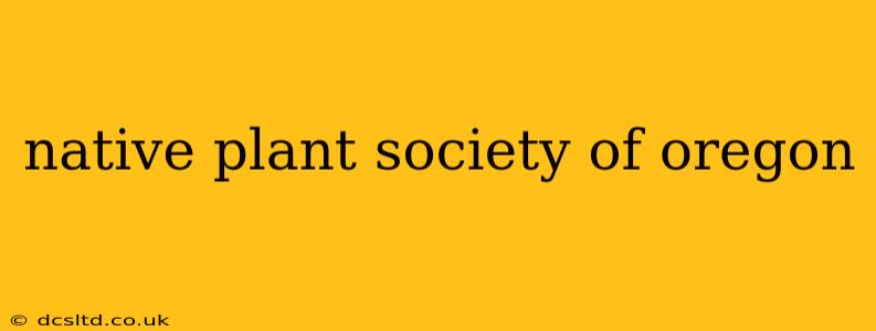 native plant society of oregon