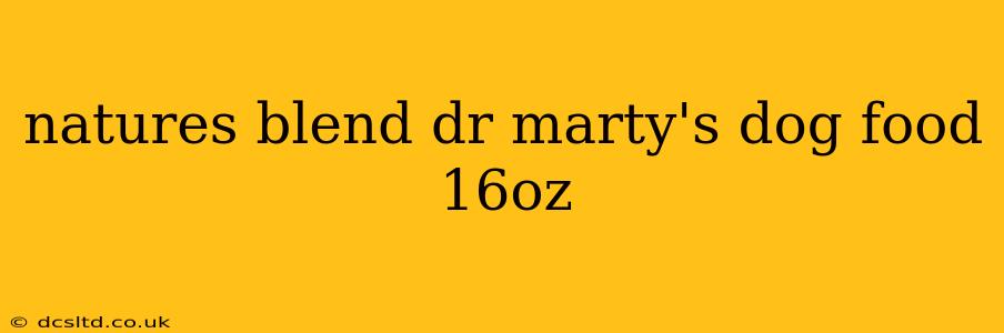 natures blend dr marty's dog food 16oz