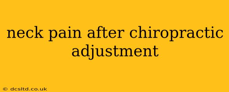 neck pain after chiropractic adjustment