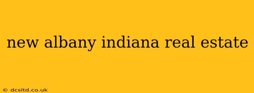 new albany indiana real estate