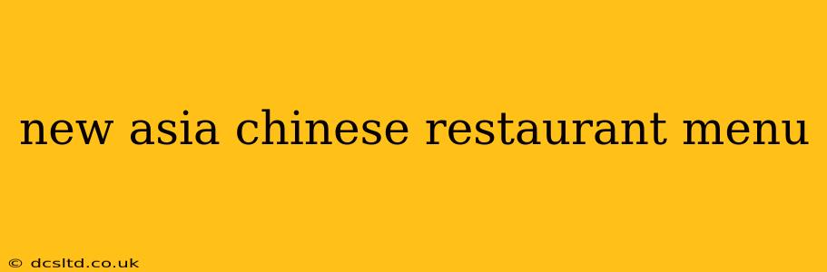 new asia chinese restaurant menu