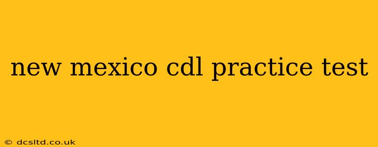 new mexico cdl practice test
