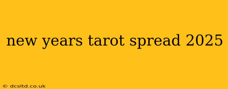 new years tarot spread 2025