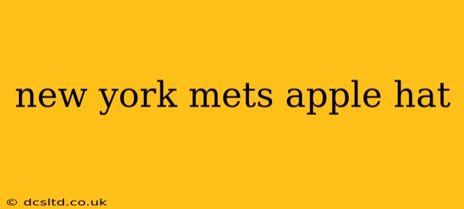 new york mets apple hat