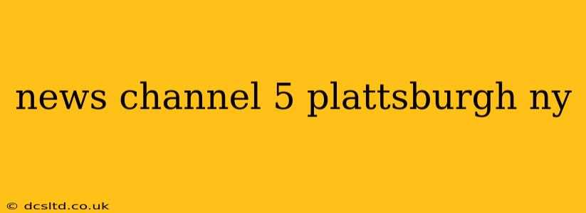 news channel 5 plattsburgh ny