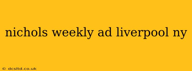 nichols weekly ad liverpool ny