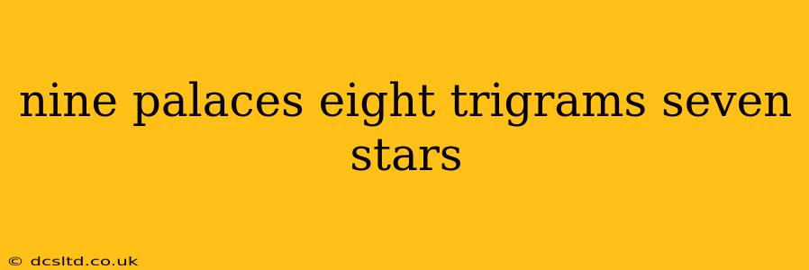 nine palaces eight trigrams seven stars