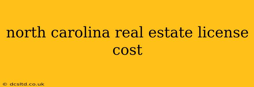 north carolina real estate license cost
